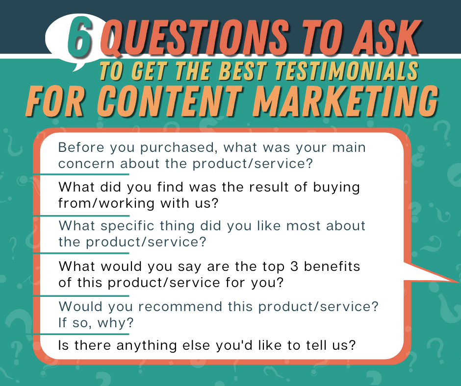 6 Questions to Ask to Get the Best Testimonials for Content Marketing